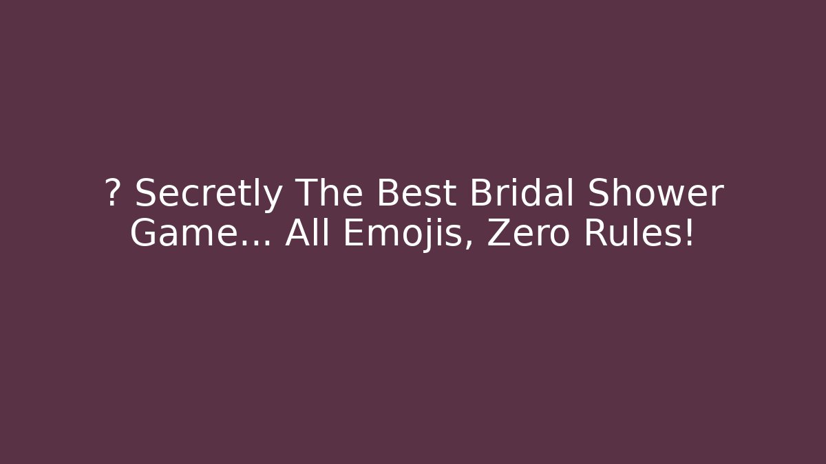 🔥 Secretly The Best Bridal Shower Game… All Emojis, Zero Rules!