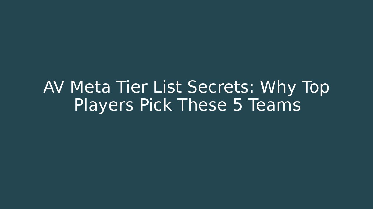 av meta tier list