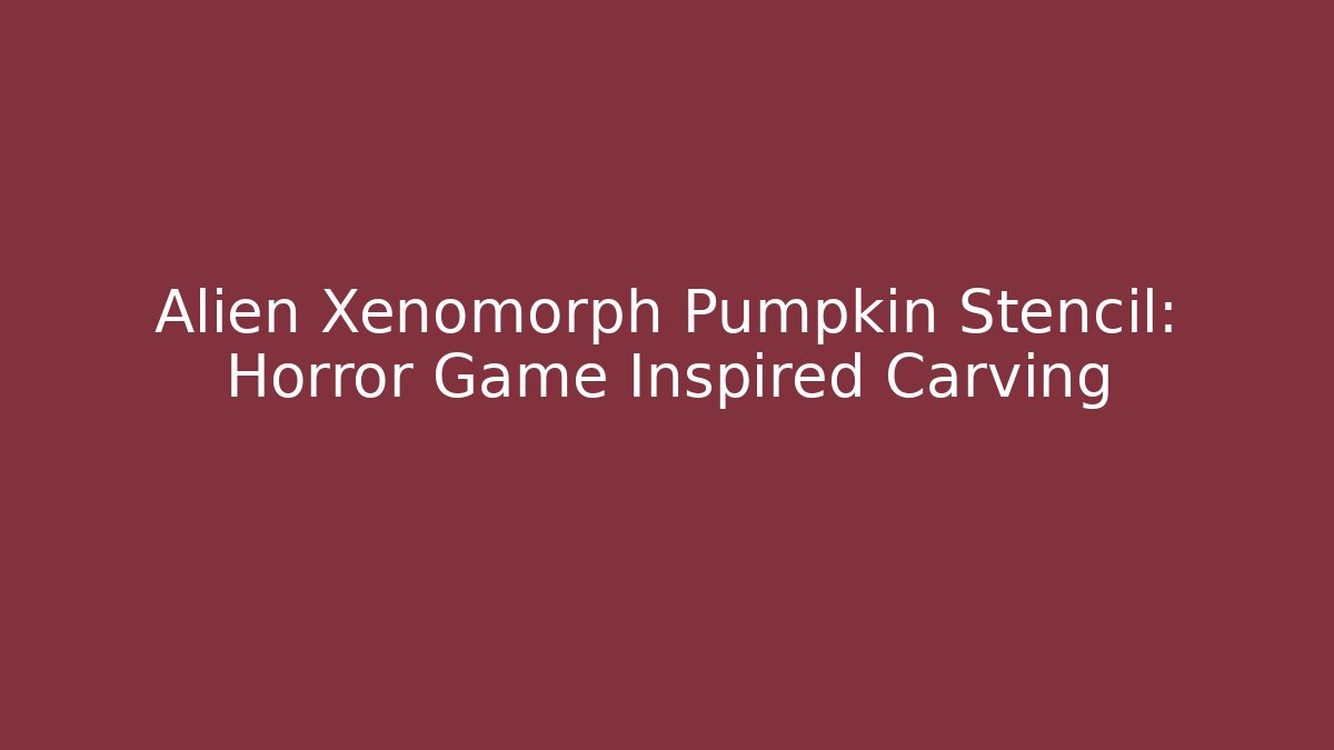 Alien Xenomorph Pumpkin Stencil: Horror Game Inspired Carving