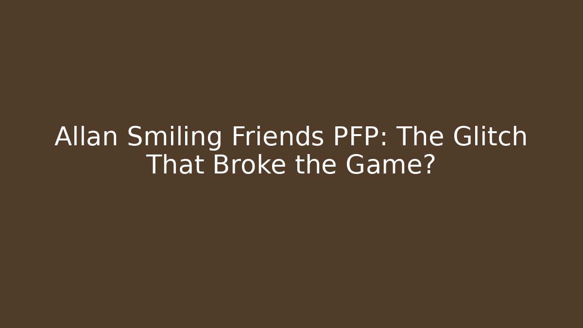 allan smiling friends pfp