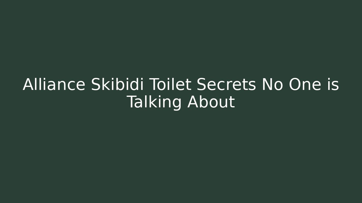 Alliance Skibidi Toilet Secrets No One is Talking About