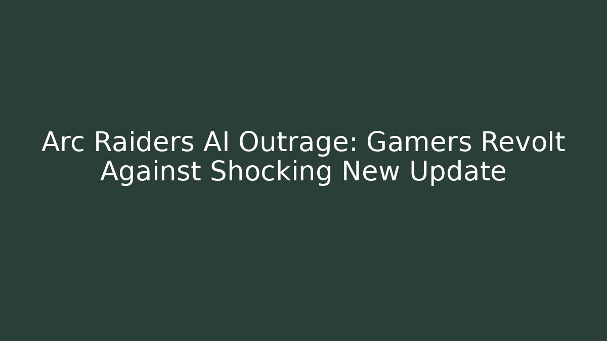 Arc Raiders AI Outrage: Gamers Revolt Against Shocking New Update - Método de Aprovação