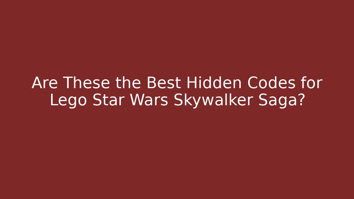 Are These the Best Hidden Codes for Lego Star Wars Skywalker Saga?