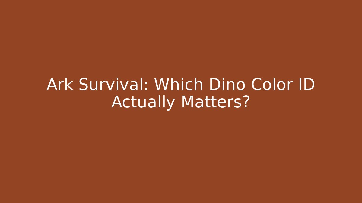 Ark Survival: Which Dino Color ID Actually Matters?