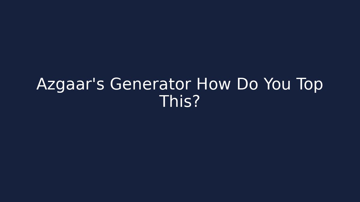 Azgaar's Generator How Do You Top This? - Método de Aprovação