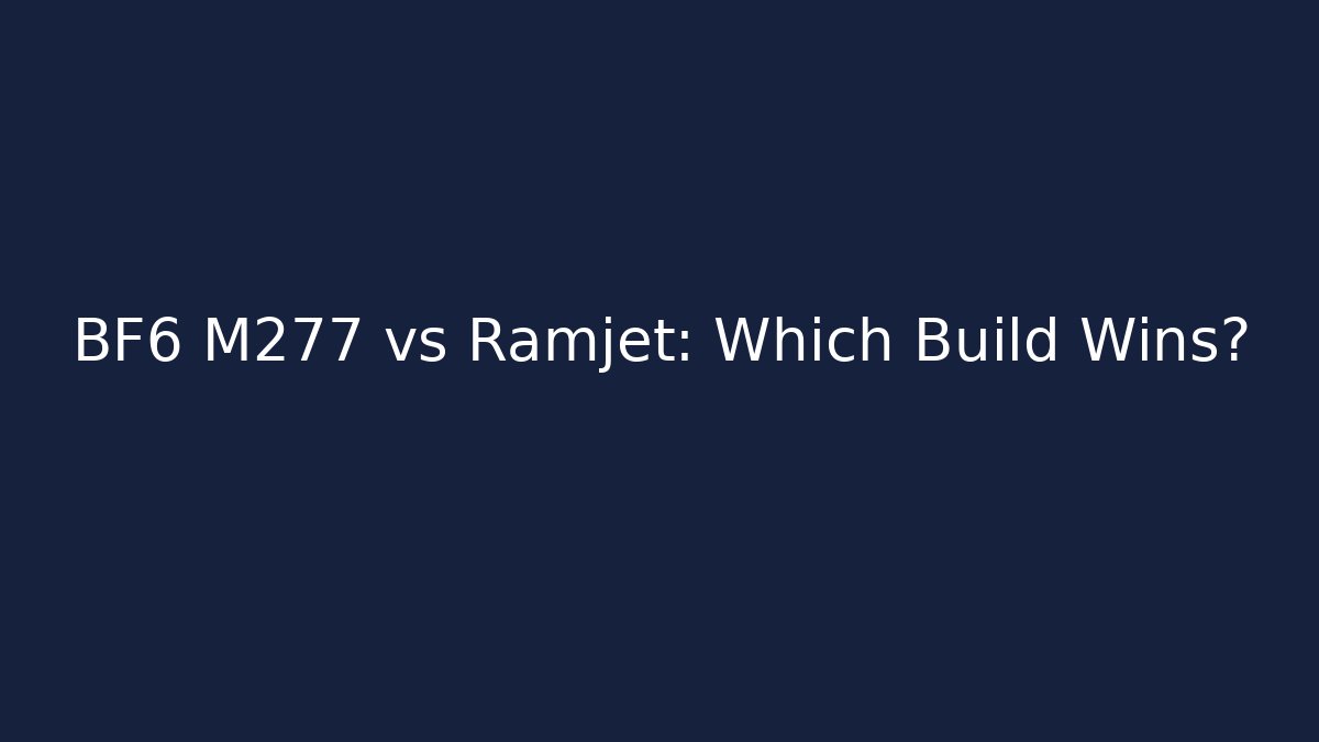 BF6 M277 vs Ramjet: Which Build Wins?