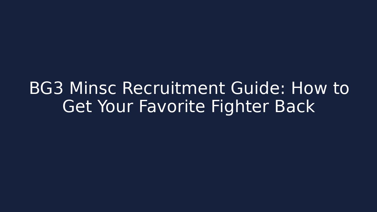 BG3 Minsc Recruitment Guide: How to Get Your Favorite Fighter Back