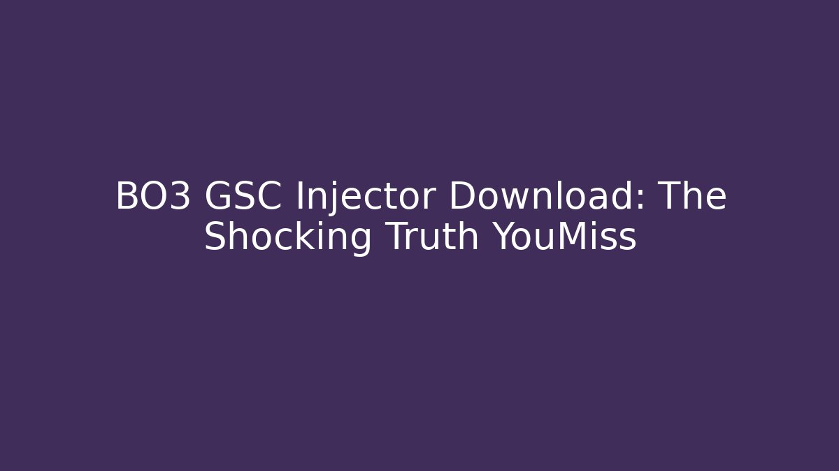 BO3 GSC Injector Download: The Shocking Truth YouMiss - Método de Aprovação