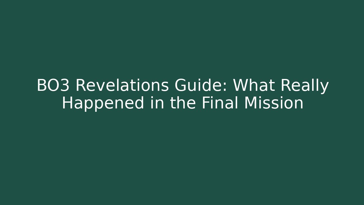 BO3 Revelations Guide: What Really Happened in the Final Mission