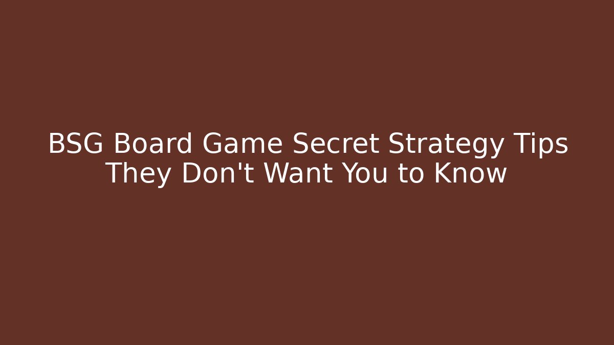 BSG Board Game Secret Strategy Tips They Don't Want You to Know - Método de Aprovação