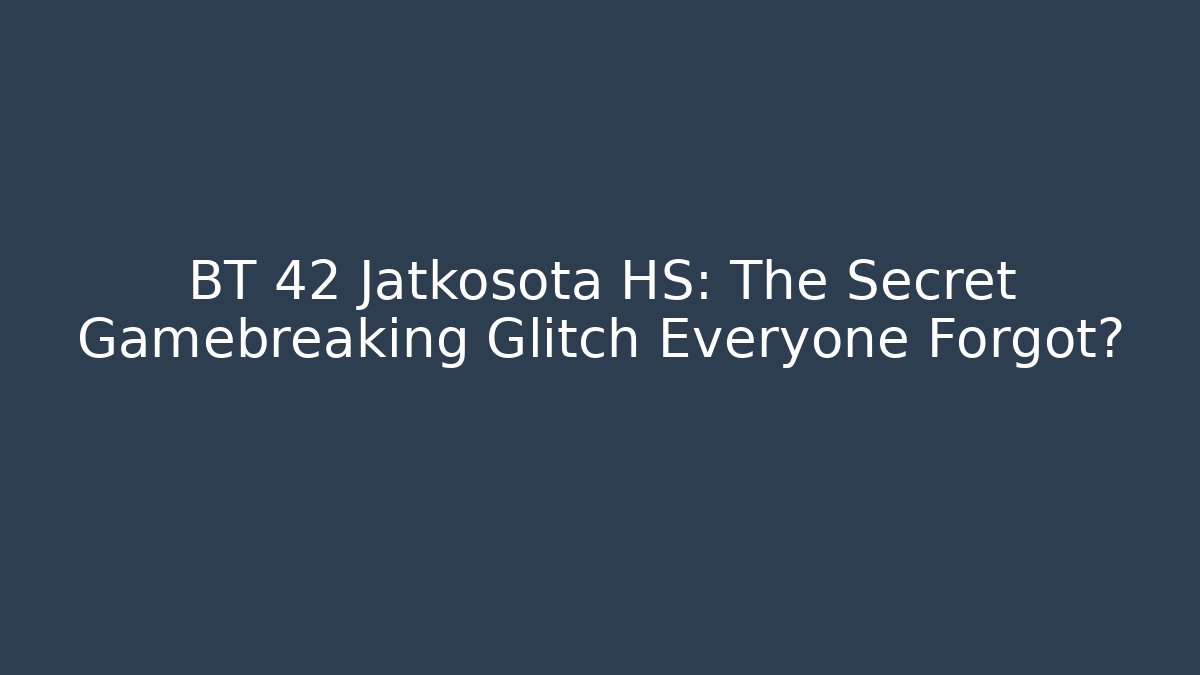 BT 42 Jatkosota HS: The Secret Gamebreaking Glitch Everyone Forgot?