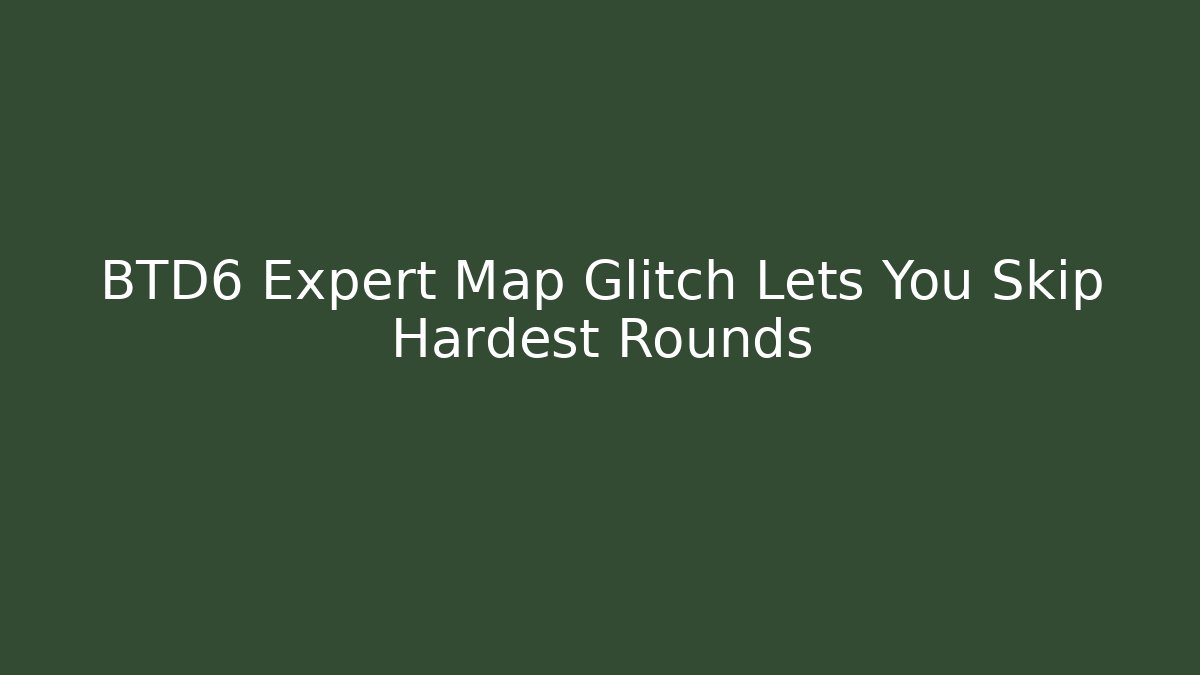 BTD6 Expert Map Glitch Lets You Skip Hardest Rounds - Método de Aprovação