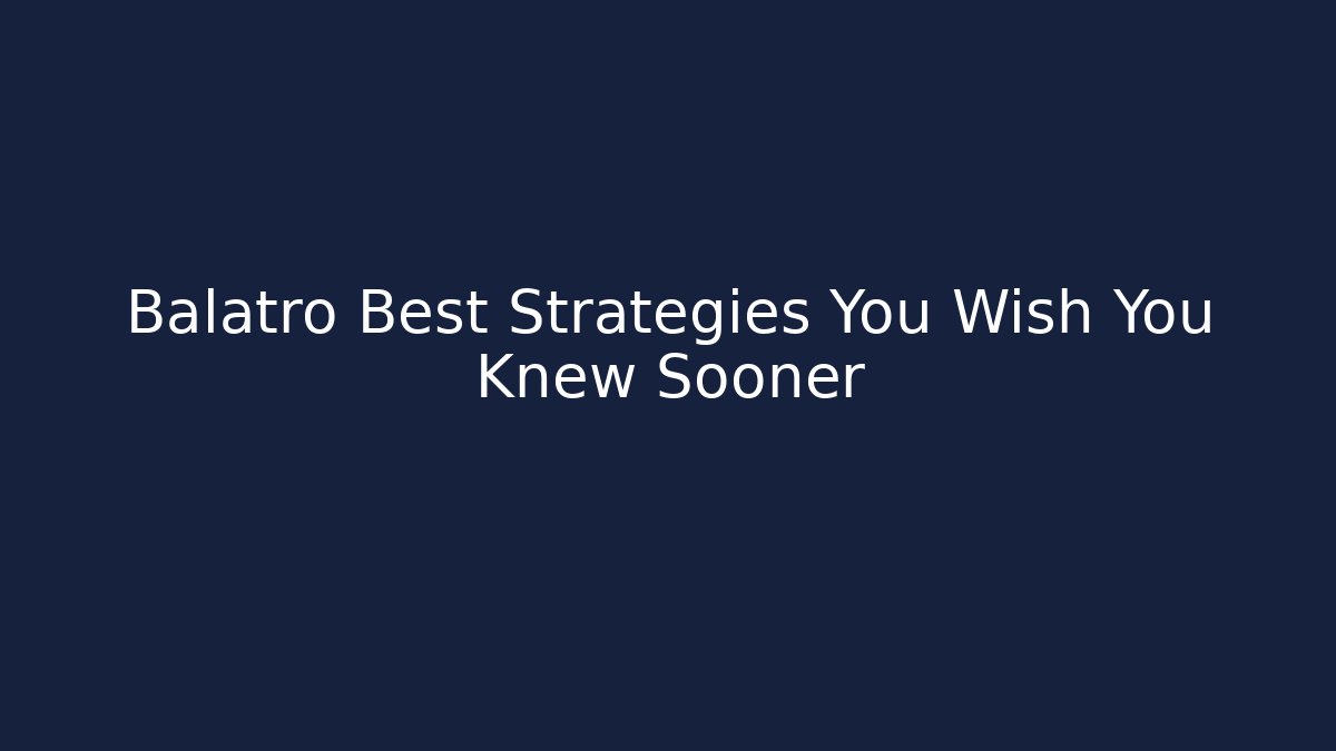 Balatro Best Strategies You Wish You Knew Sooner