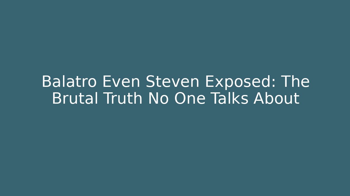 Balatro Even Steven Exposed: The Brutal Truth No One Talks About