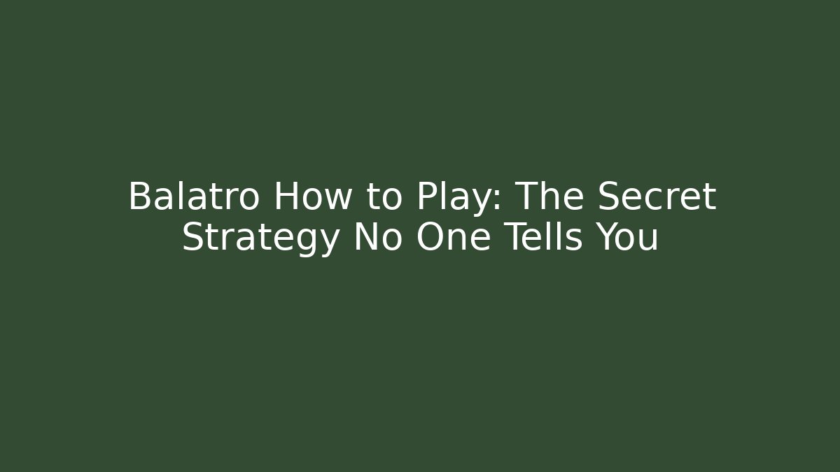 Balatro How to Play: The Secret Strategy No One Tells You