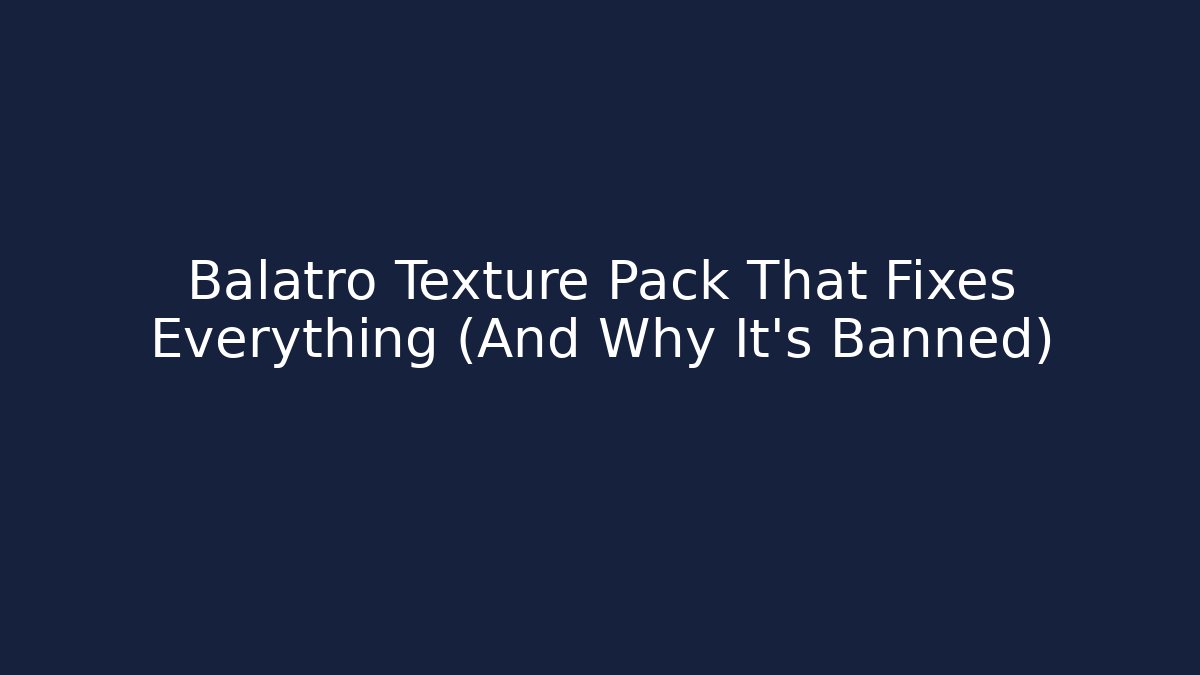 Balatro Texture Pack That Fixes Everything (And Why It’s Banned)