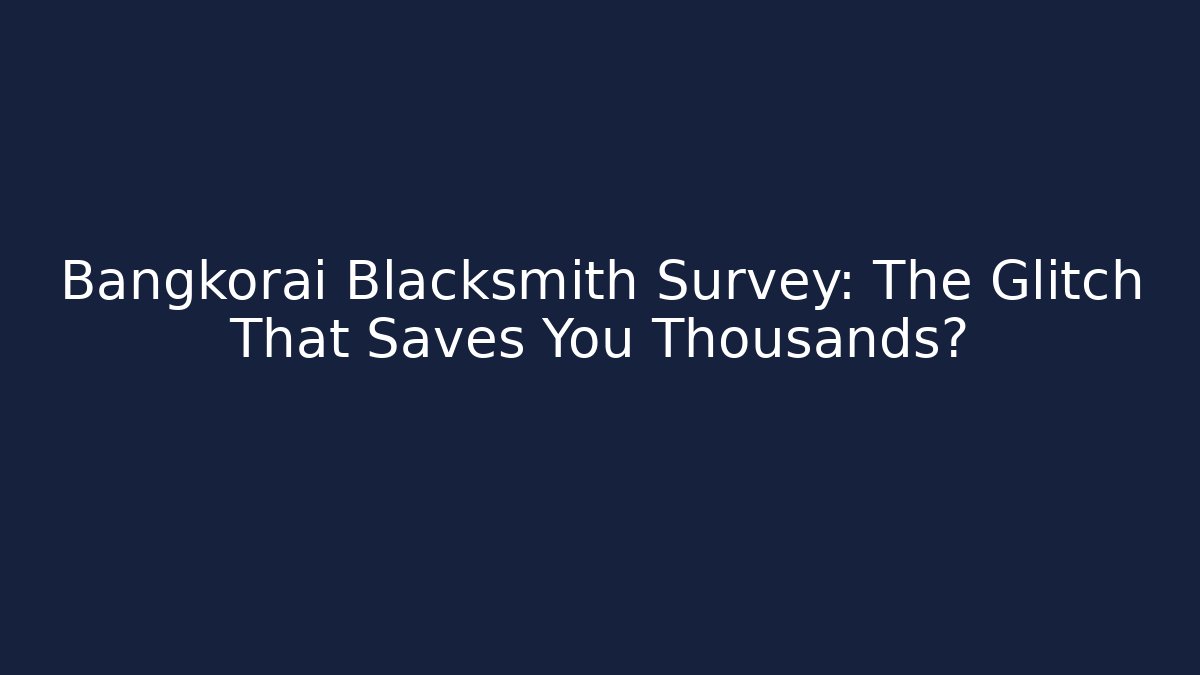 Bangkorai Blacksmith Survey: The Glitch That Saves You Thousands?