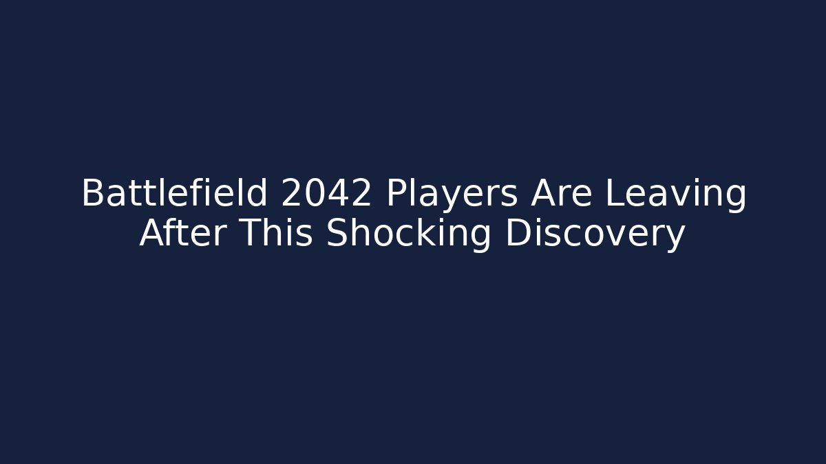 Battlefield 2042 Players Are Leaving After This Shocking Discovery