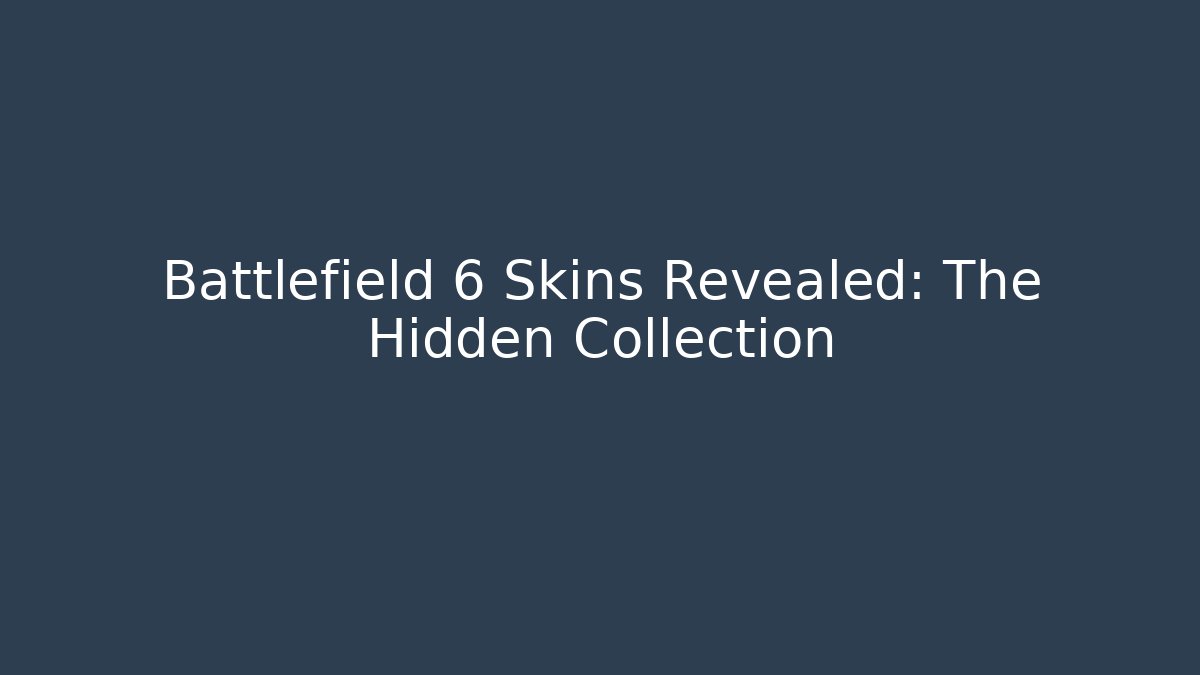 Battlefield 6 Skins Revealed: The Hidden Collection