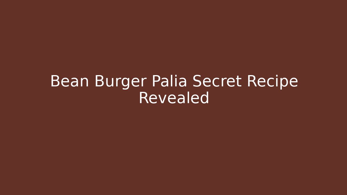 Bean Burger Palia Secret Recipe Revealed