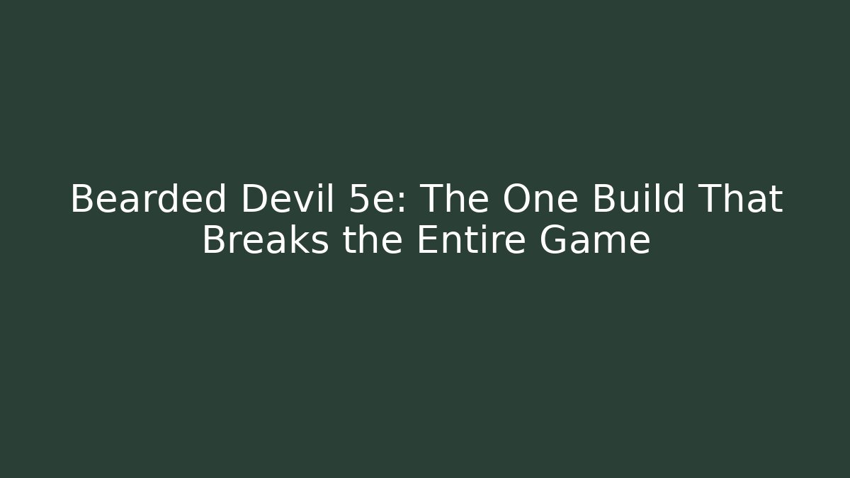 bearded devil 5e