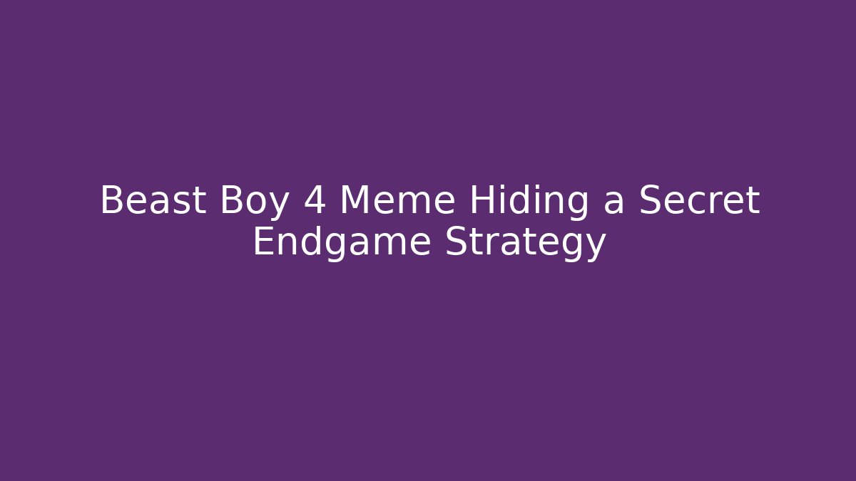 Beast Boy 4 Meme Hiding a Secret Endgame Strategy