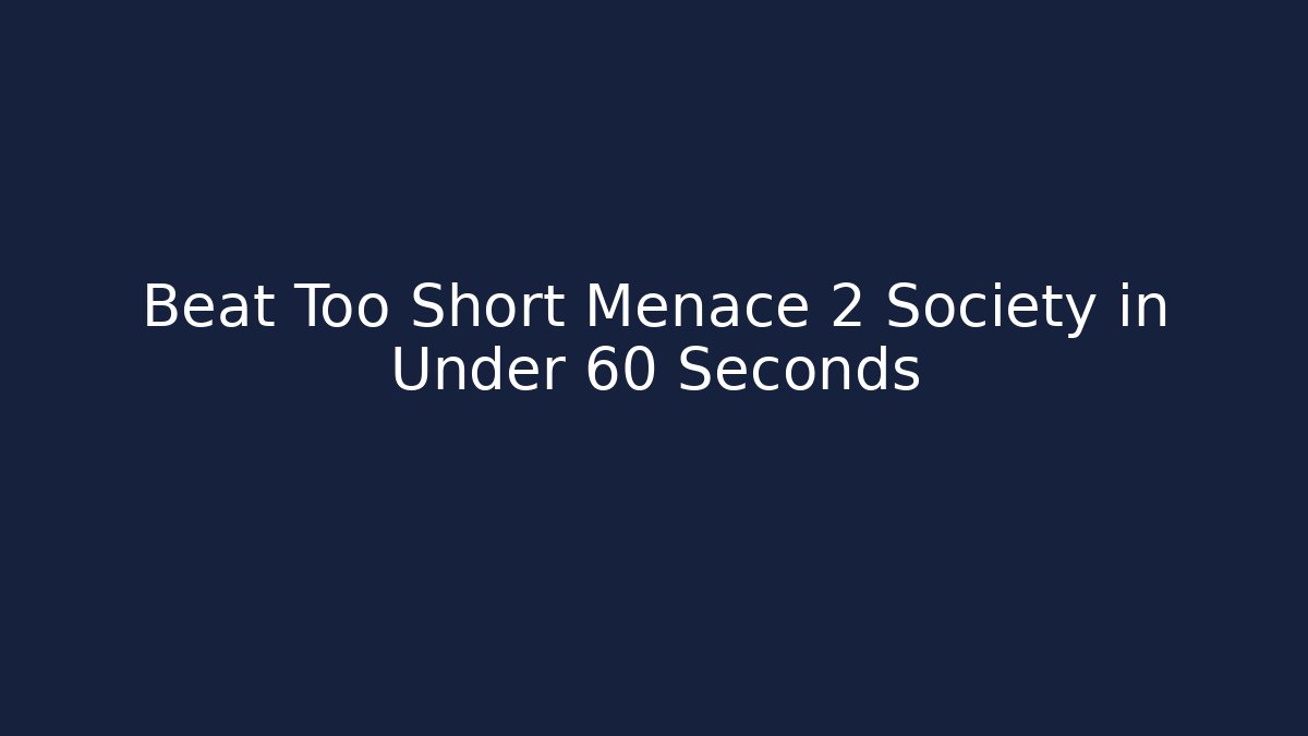 Beat Too Short Menace 2 Society in Under 60 Seconds