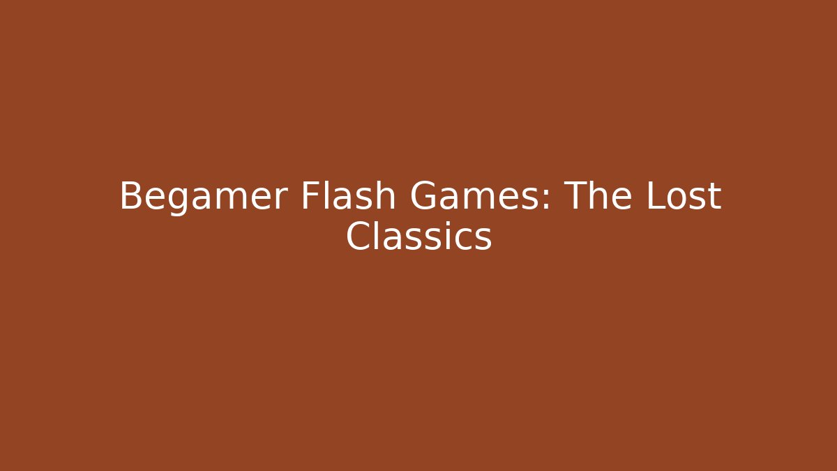 Begamer Flash Games: The Lost Classics - Método de Aprovação