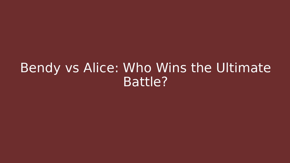 Bendy vs Alice: Who Wins the Ultimate Battle? - Método de Aprovação