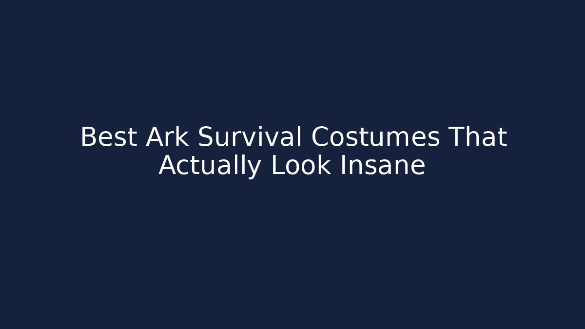 Best Ark Survival Costumes That Actually Look Insane