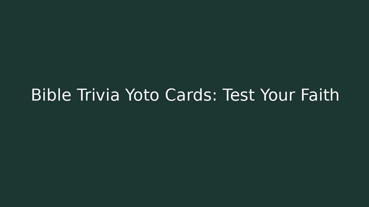 Bible Trivia Yoto Cards: Test Your Faith