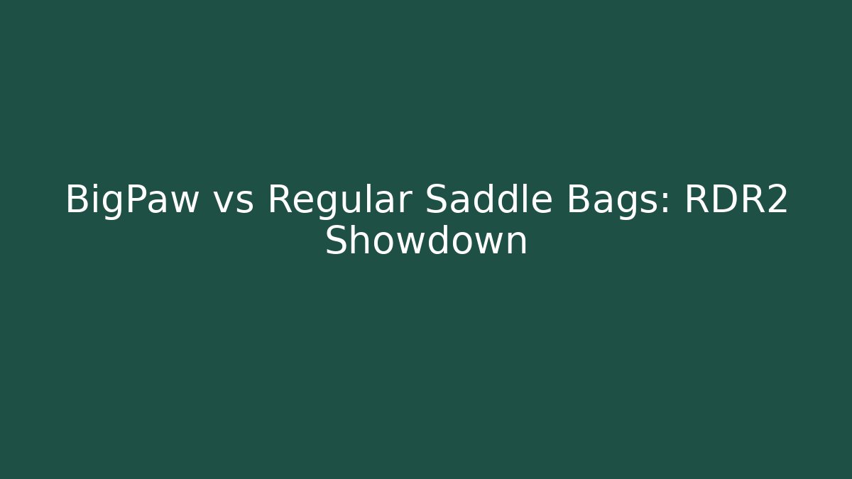 BigPaw vs Regular Saddle Bags: RDR2 Showdown