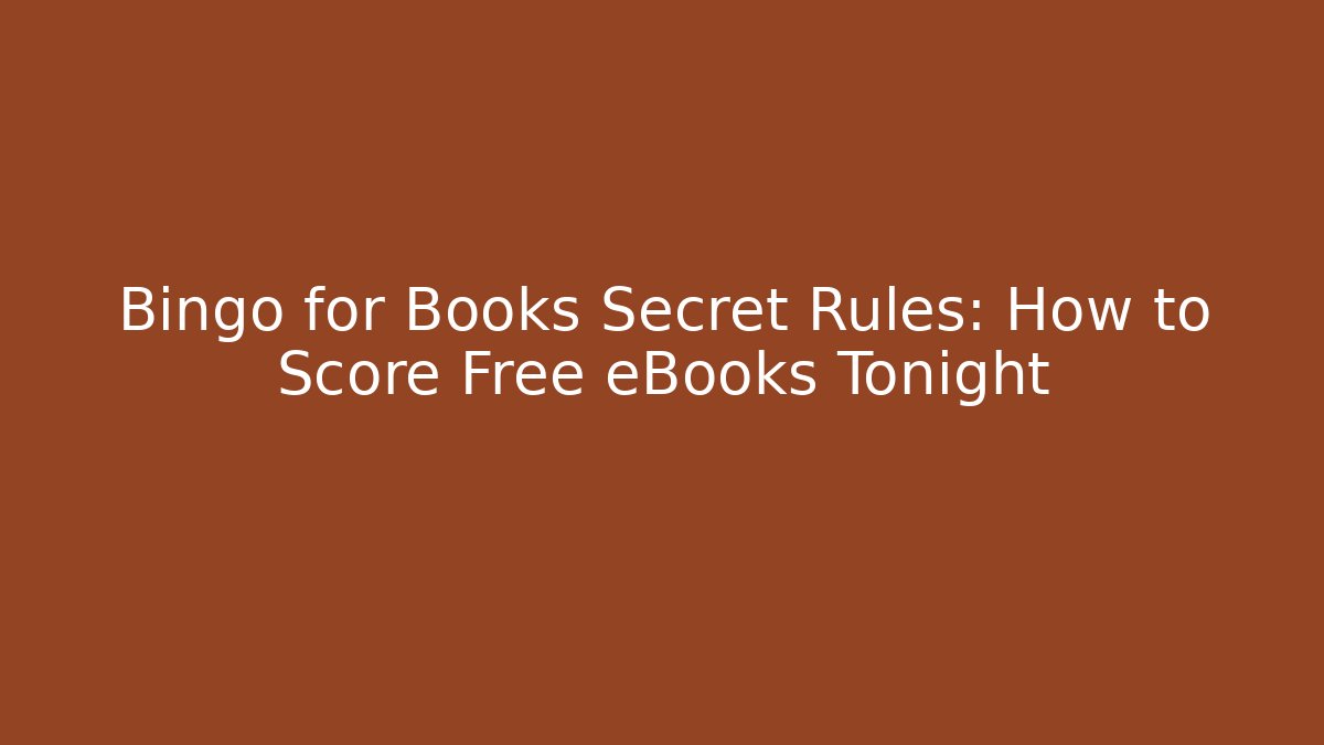 Bingo for Books Secret Rules: How to Score Free eBooks Tonight