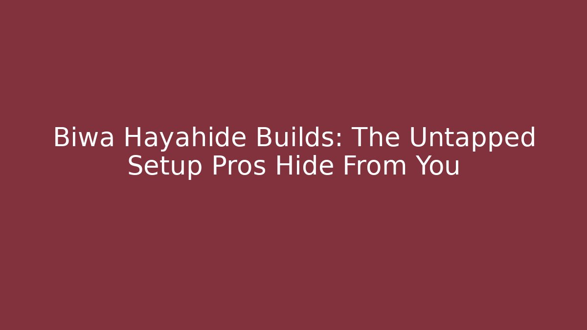 Biwa Hayahide Builds: The Untapped Setup Pros Hide From You