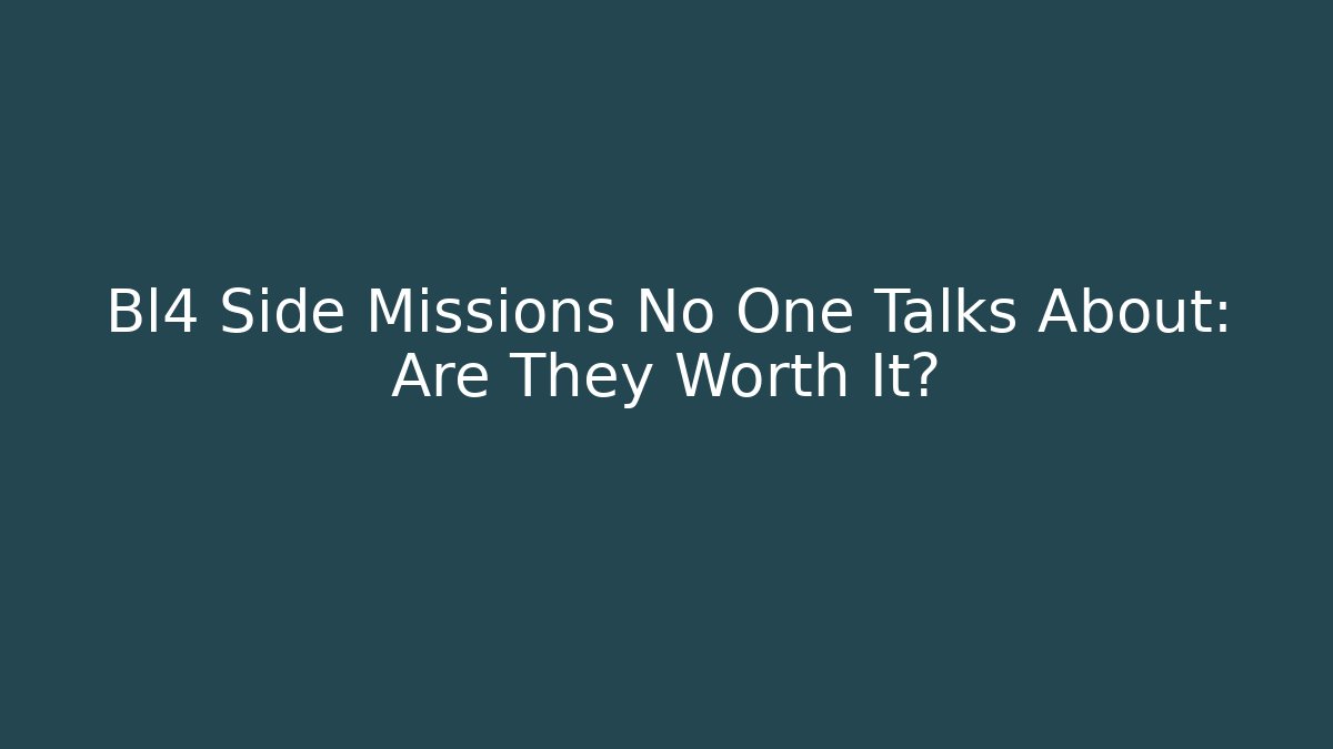 Bl4 Side Missions No One Talks About: Are They Worth It? - Método de Aprovação