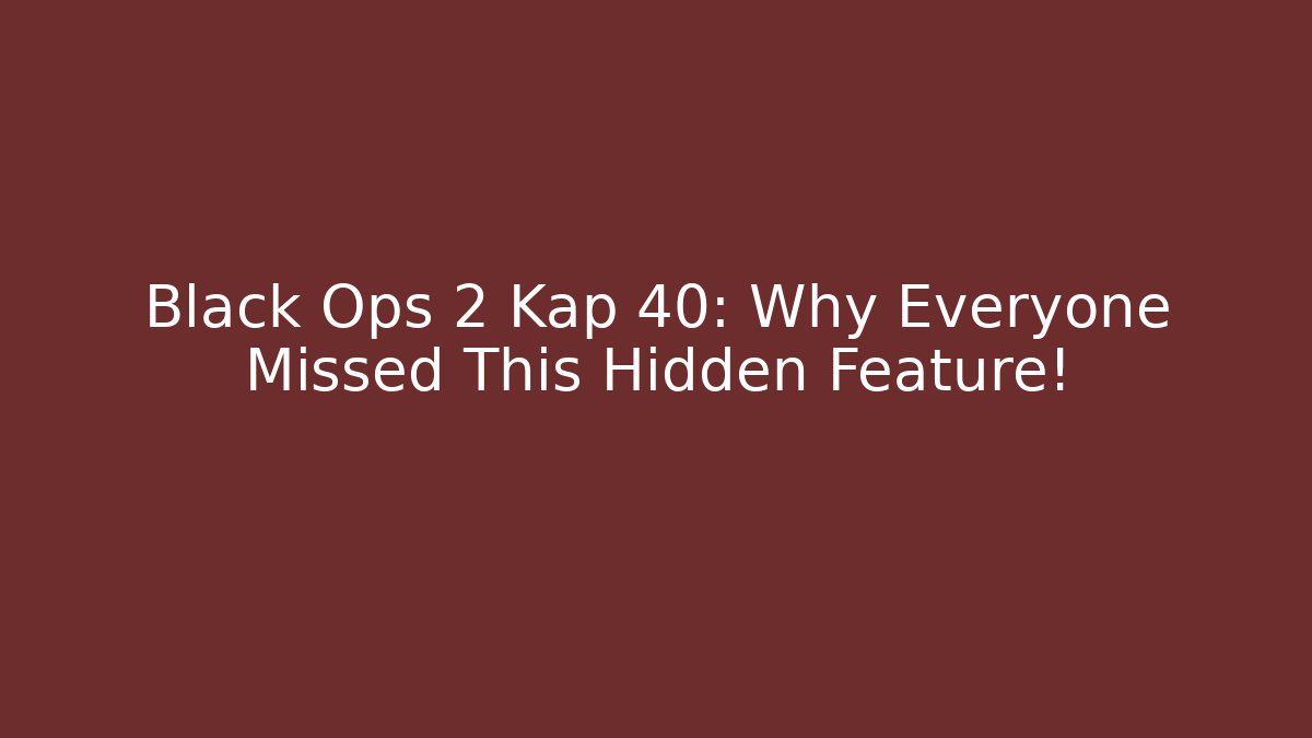 Black Ops 2 Kap 40: Why Everyone Missed This Hidden Feature! - Método de Aprovação