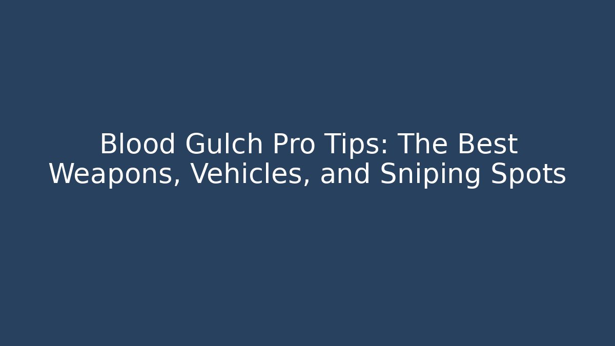 Blood Gulch Pro Tips: The Best Weapons, Vehicles, and Sniping Spots - Método de Aprovação