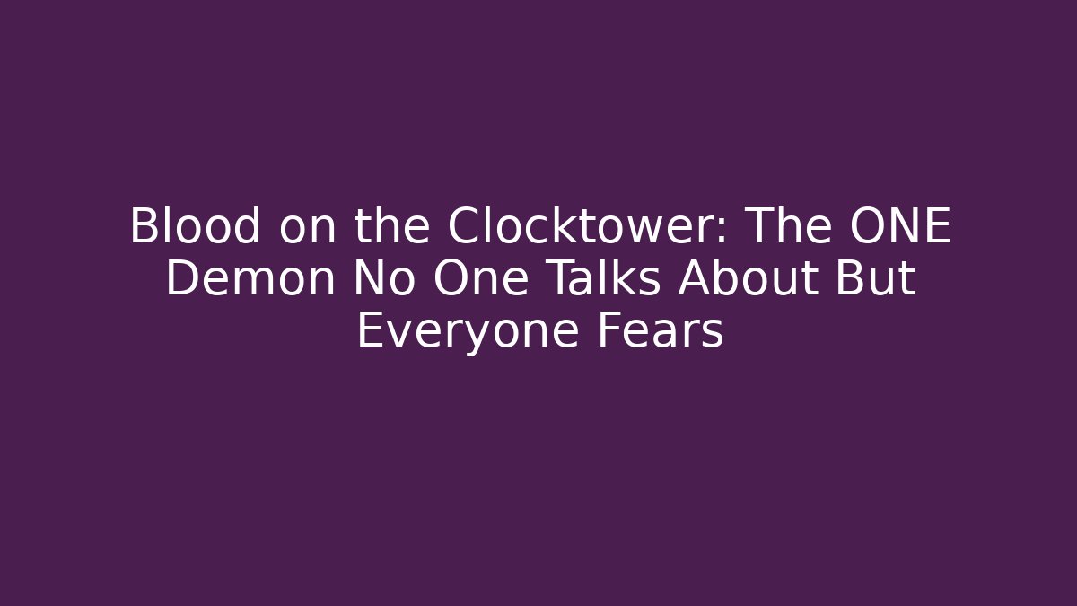 Blood on the Clocktower: The ONE Demon No One Talks About But Everyone Fears