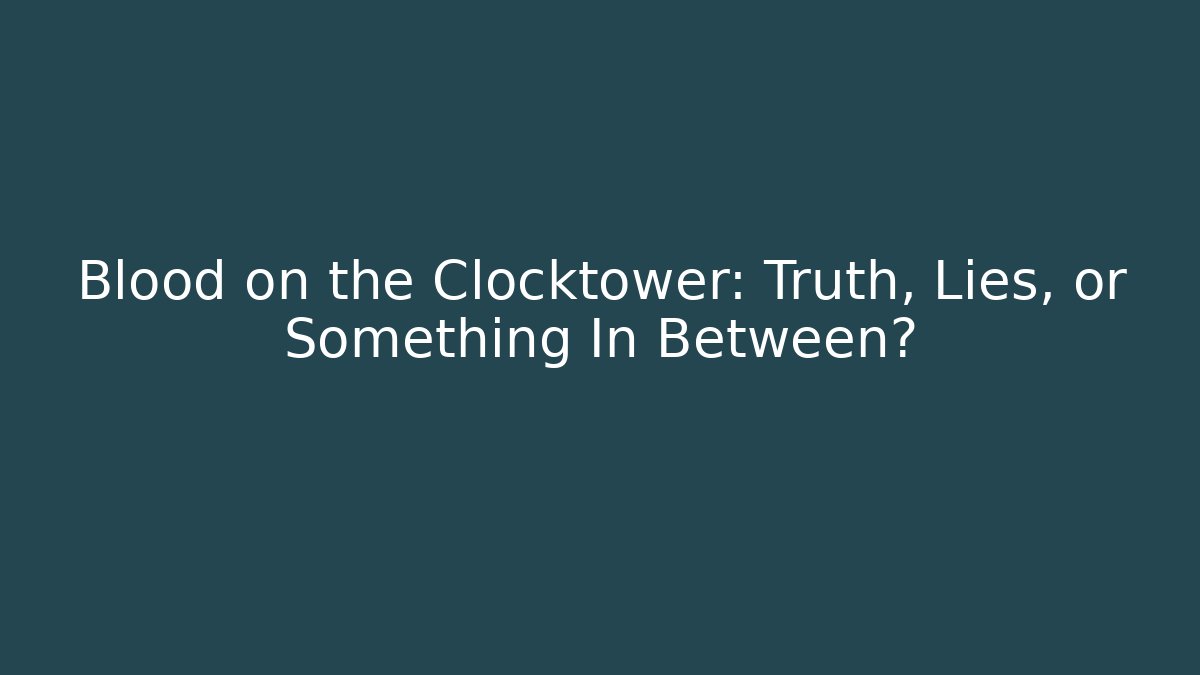 Blood on the Clocktower: Truth, Lies, or Something In Between? - Método de Aprovação