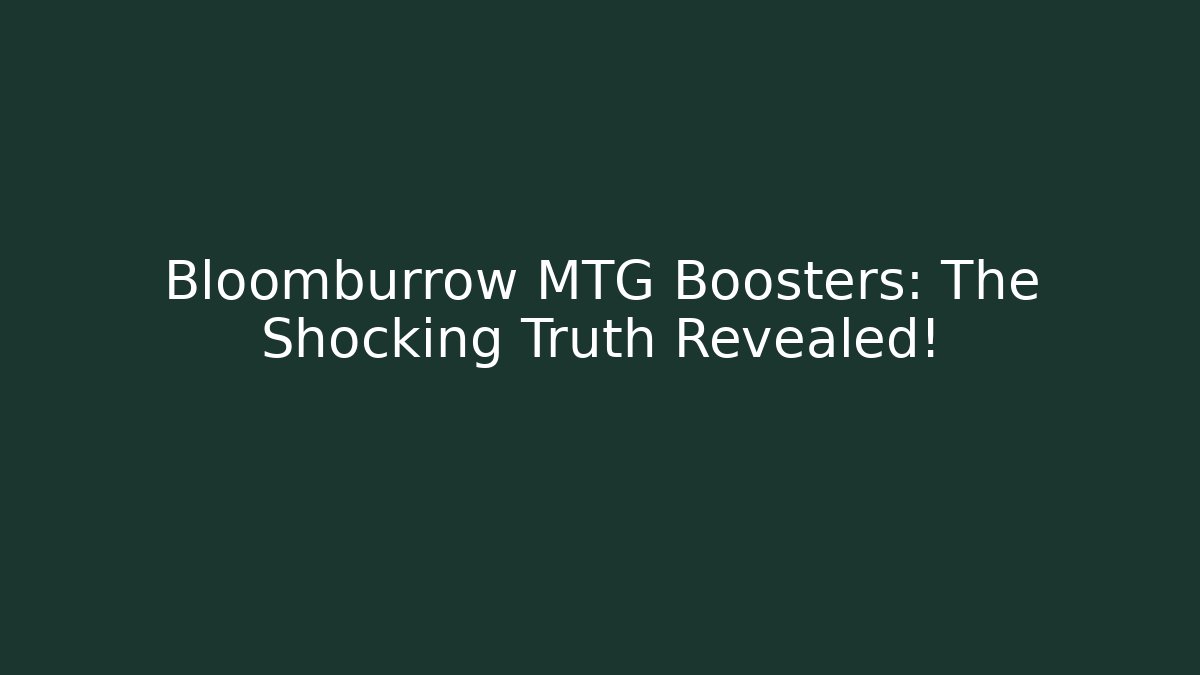 Bloomburrow MTG Boosters: The Shocking Truth Revealed!