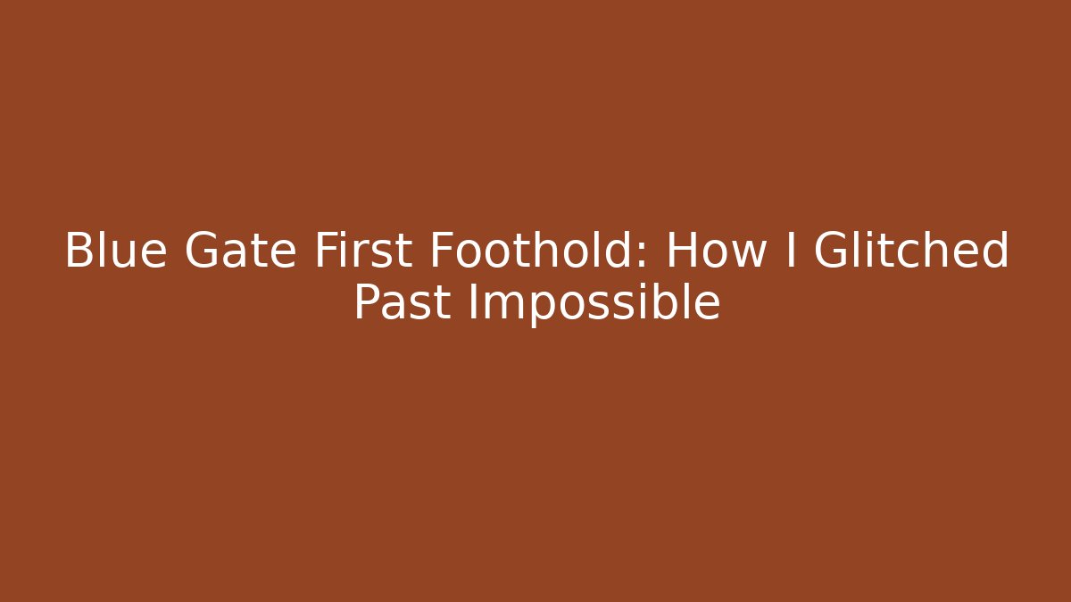 Blue Gate First Foothold: How I Glitched Past Impossible