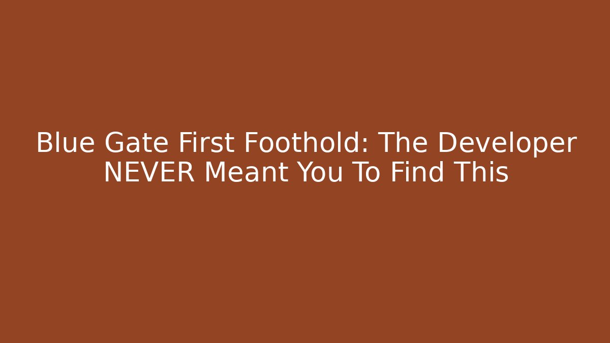 Blue Gate First Foothold: The Developer NEVER Meant You To Find This