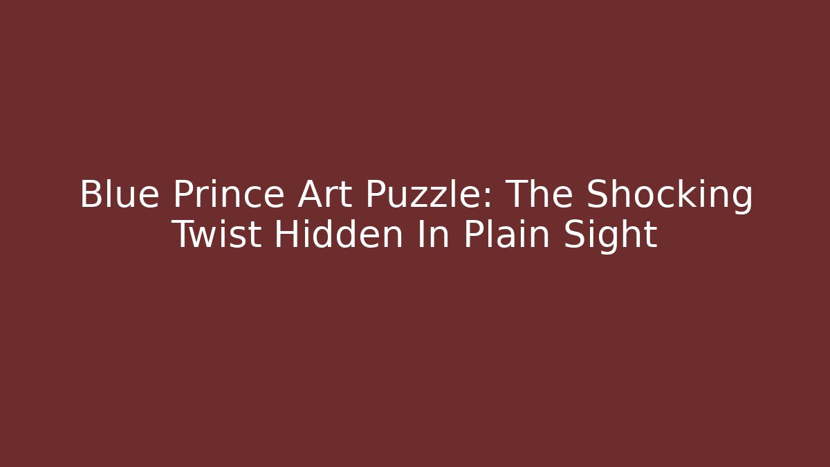 Blue Prince Art Puzzle: The Shocking Twist Hidden In Plain Sight