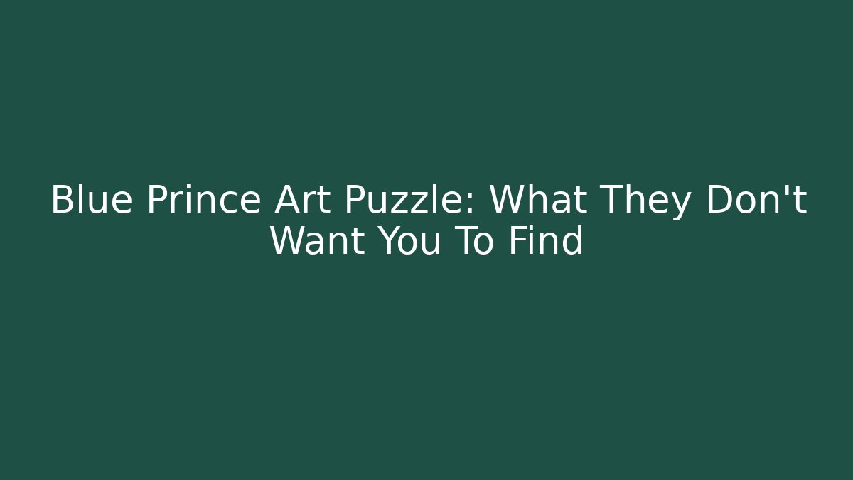 Blue Prince Art Puzzle: What They Don't Want You To Find