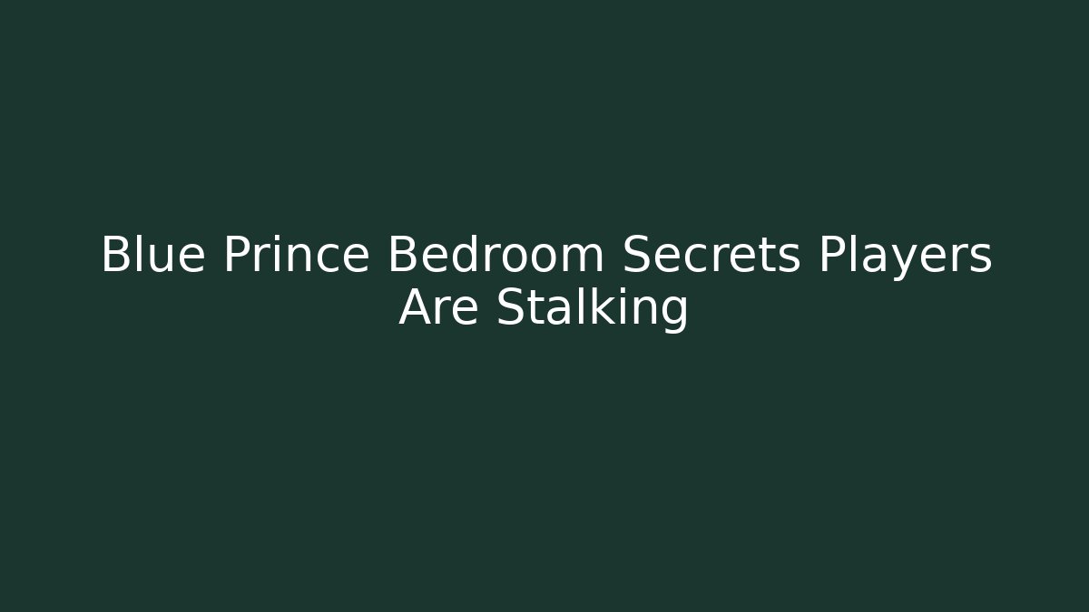 Blue Prince Bedroom Secrets Players Are Stalking