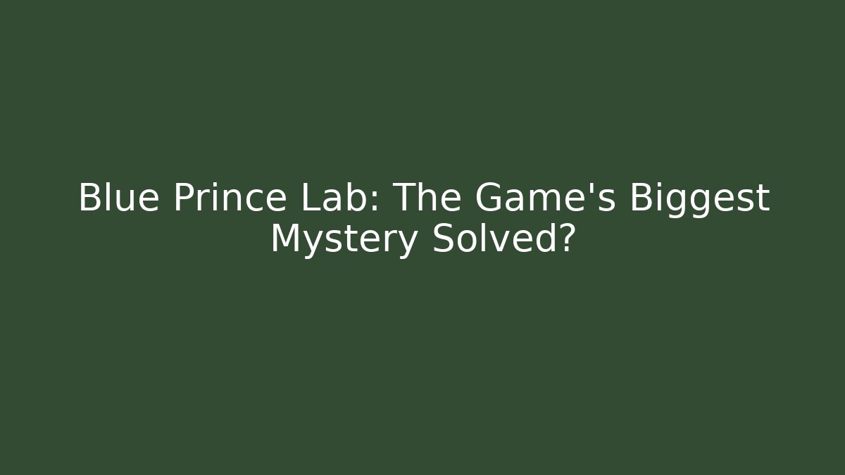 Blue Prince Lab: The Game's Biggest Mystery Solved?