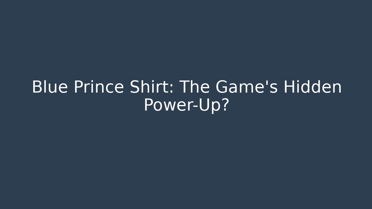 Blue Prince Shirt: The Game's Hidden Power-Up?
