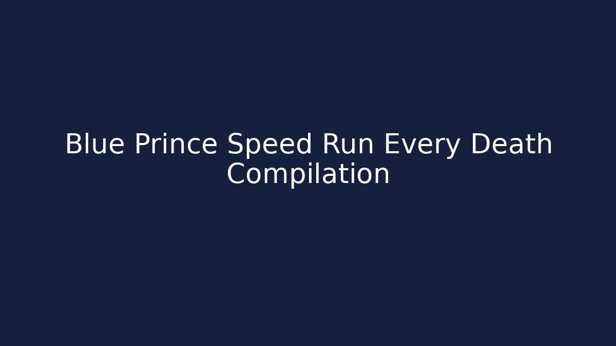 Blue Prince Speed Run Every Death Compilation