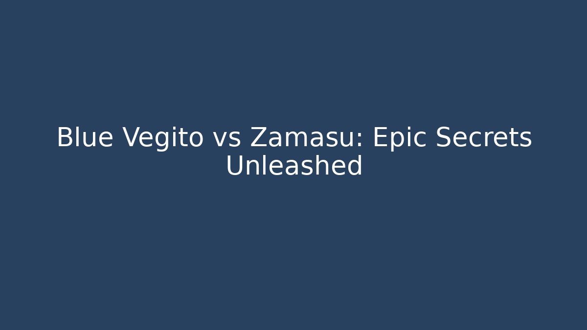 Blue Vegito vs Zamasu: Epic Secrets Unleashed - Método de Aprovação