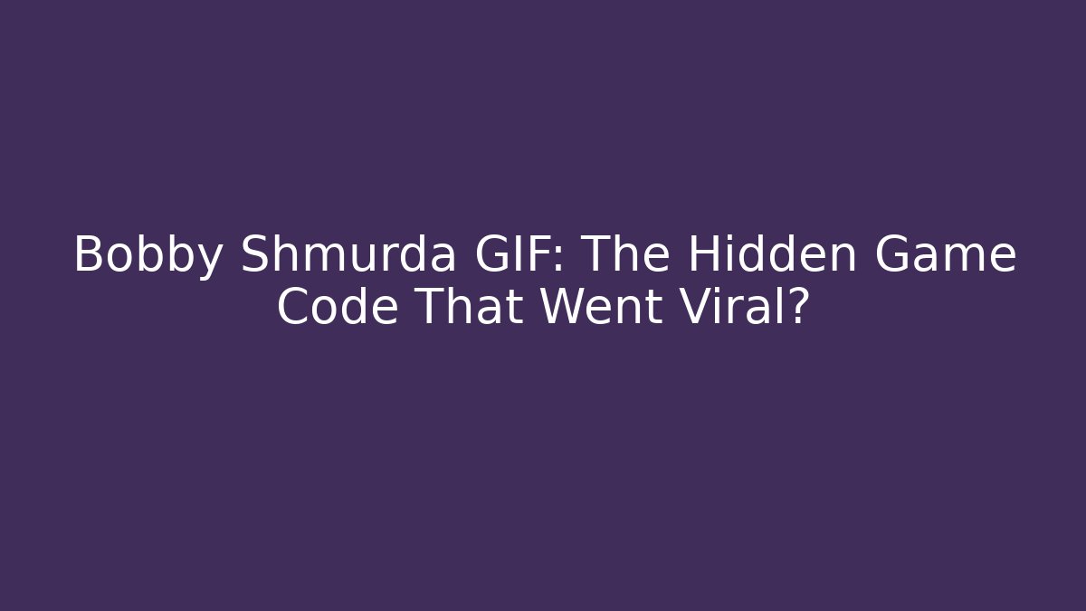 Bobby Shmurda GIF: The Hidden Game Code That Went Viral? - Método de Aprovação